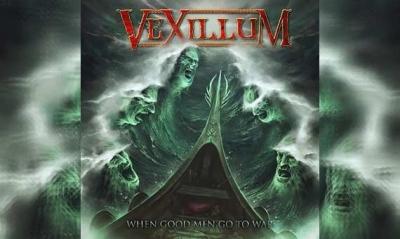 VEXILLUM – When Good Men Go To War