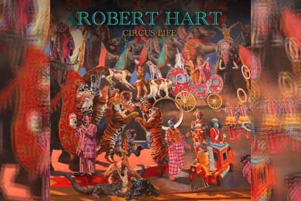ROBERT HART – Circus Life