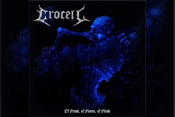 CROCELL – Of Frost, Of Flame, Of Flesh