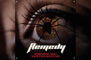 REMEDY – Something That Your Eyes Won&#039;t See