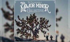 THE PICTUREBOOKS – The Major Minor Collective
