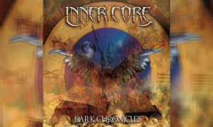 INNER CORE – Dark Chronicles