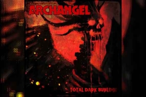 ARCHANGEL – Total Dark Sublime