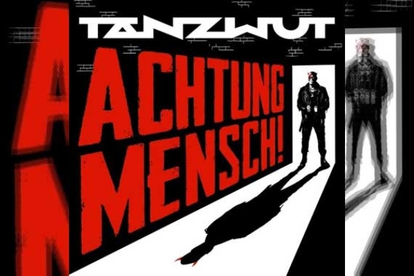 TANZWUT – Achtung Mensch!