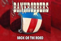 GLORIOUS BANKROBBERS – Back On The Road