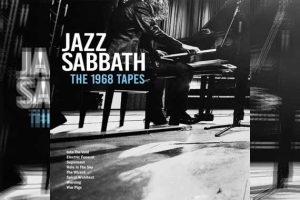 JAZZ SABBATH – The 1968 Tapes