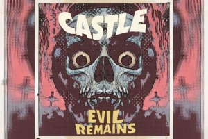 CASTLE – Evil Remains