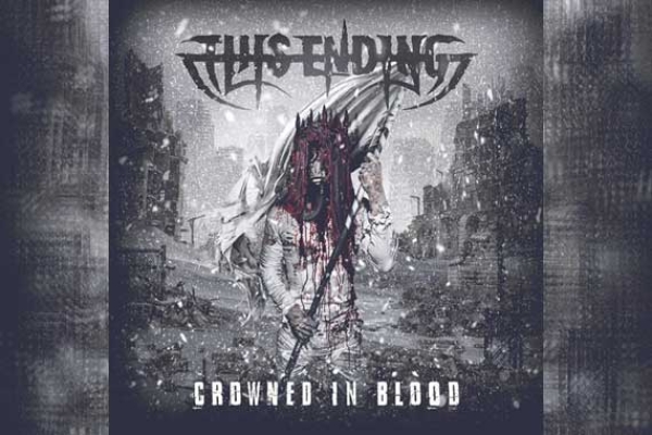 THIS ENDING – Crowned In Blood