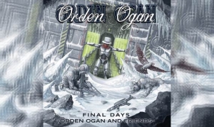 ORDEN OGAN – Final Day (And Friends)