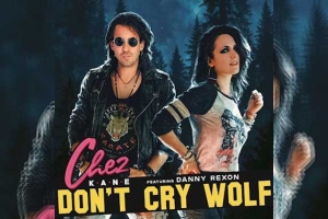 CHEZ KANE zurück mit neuer Single «Don't Cry Wolf», feat. Danny Rexon (Crazy Lixx)