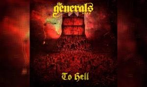 THE GENERALS – To Hell
