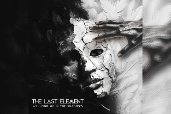 THE LAST ELEMENT – Act I: Find Me In The Shadows