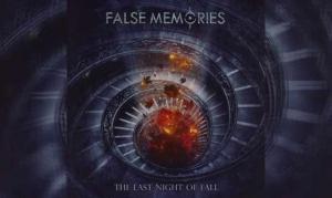 FALSE MEMORIES – The Last Night Of Fall