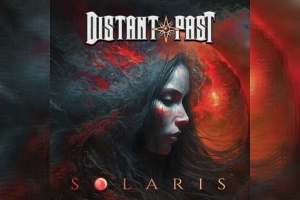 DISTANT PAST – Solaris