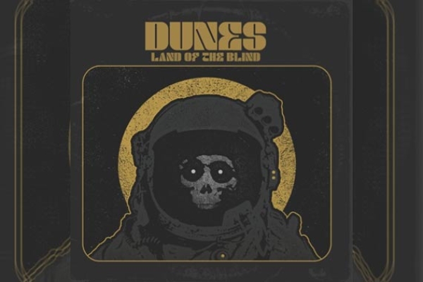 DUNES - Land Of The Blind