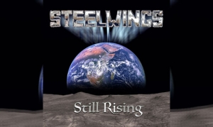 STEELWINGS – Still Rising