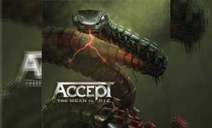 ACCEPT – Too Mean To Die